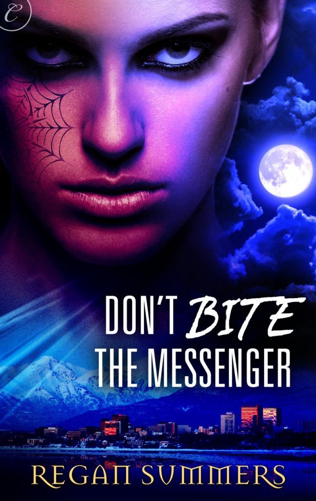 Don't Bite the Messenger by Regan Summers