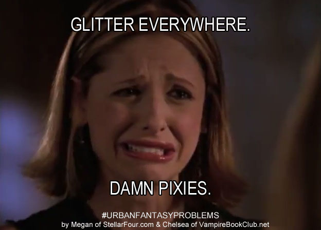 #UrbanFantasyProblems - Glitter Everywhere