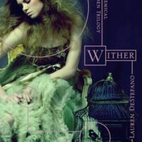 Review: Wither by Lauren DeStefano (Chemical Garden #1)