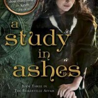 Review: A Study in Ashes by Emma Jane Holloway (Baskerville Affair #3)