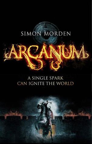 Arcanum by Simon Morden // VBC Review