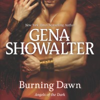 Review: Burning Dawn by Gena Showalter (Angels of the Dark #3)