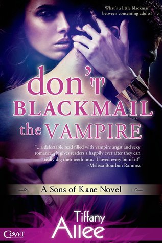 Don't Blackmail the Vampire by Tiffany Allee // VBC Review