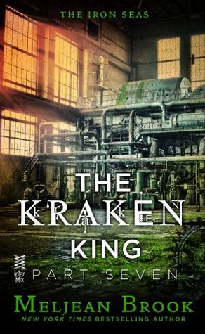 The Kraken King Part 7 by Meljean Brook