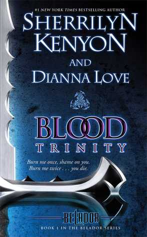Blood Trinity by Sherrilyn Kenyon & Dianna Love