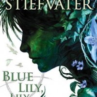 Early Review: Blue Lily, Lily Blue by Maggie Stiefvater (The Raven Cycle #3)