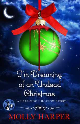 I’m Dreaming of an Undead Christmas by Molly Harper // VBC Review