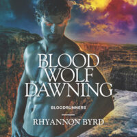 Review: Blood Wolf Dawning by Rhyannon Byrd (Bloodrunners #7)