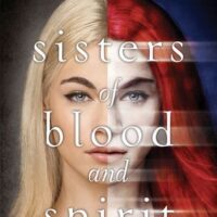Release-Day Review: Sisters of Blood and Spirit by Kady Cross