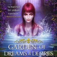 Review: Garden of Dreams and Desires by Kristen Painter (Crescent City #3)