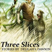 Review: Three Slices by Kevin Hearne, Delilah S. Dawson and Chuck Wendig