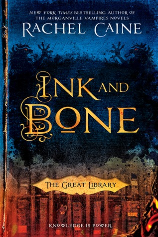 Ink and Bone by Rachel Caine // VBC 
