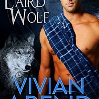 Sexy Exclusive Excerpt from Vivian Arend’s Laird Wolf (+ Giveaway)