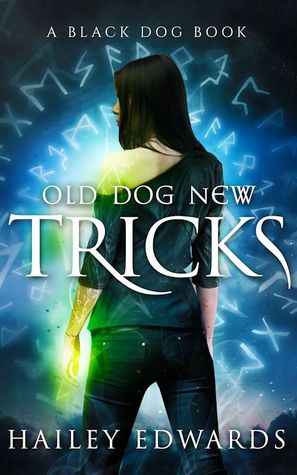 Old Dog, New Tricks by Hailey Edwards // VBC Review