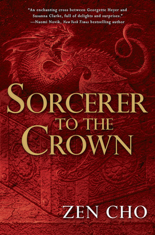 Sorcerer to the Crown by Zen Cho // VBC Review
