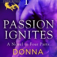 Release-Day Review: Passion Ignites Part 1 by Donna Grant (Dark Kings #7.1)