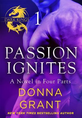 Passion Ignites: Part 1 by Donna Grant // VBC