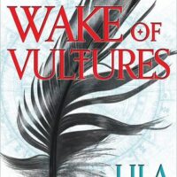 Early Review: Wake of Vultures by Lila Bowen (The Shadow #1)