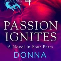 Review: Passion Ignites Part 4 by Donna Grant (Dark Kings #7.4)