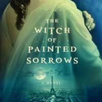 Review: The Witch of Painted Sorrows by M.J. Rose