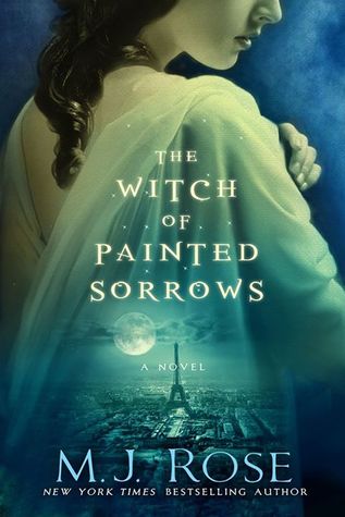 The Witch of Painted Sorrows by MJ Rose // VBC Review