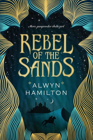 Rebel of the Sands by Alwyn Hamilton // VBC Review
