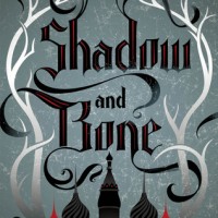 Review: Shadow and Bone by Leigh Bardugo (The Grisha #1)