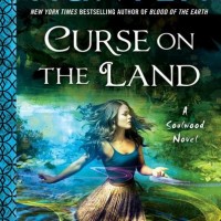 Review: Curse on the Land by Faith Hunter (Soulwood #2)