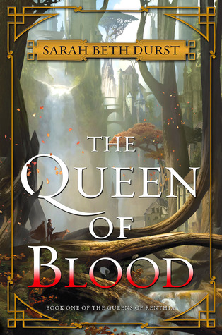 The Queen of Blood by Sarah Beth Durst // VBC