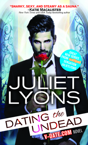 Dating the Undead by Juliet Lyons // VBC Review