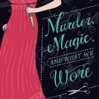 Review: Murder, Magic, and What We Wore by Kelly Jones