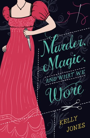 Murder, Magic and What We Wore by Kelly Jones // VBC Review