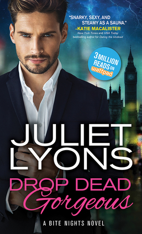 Drop Dead Gorgeous by Juliet Lyons // VBC Review