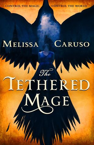 The Tethered Mage by Melissa Caruso // VBC Review