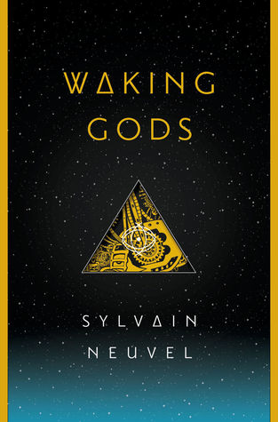 Waking Gods by Sylvain Neuvel // VBC 