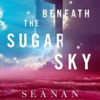 Review: Beneath the Sugar Sky by Seanan McGuire (Wayward Children #3)