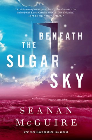 Beneath the Sugar Sky by Seanan McGuire // VBC