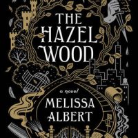 Review: The Hazel Wood by Melissa Albert (The Hazel Wood #1)