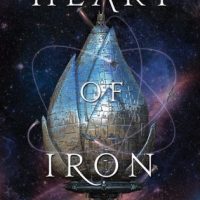 Review: Heart of Iron by Ashley Poston (Heart of Iron #1)
