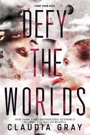 Defy the Worlds by Claudia Gray // VBC