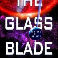 Review: The Glass Blade by Ryan Wieser (Hunters of Infinity #1)
