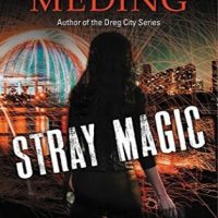 Early Review: Stray Magic by Kelly Meding (Strays #1)