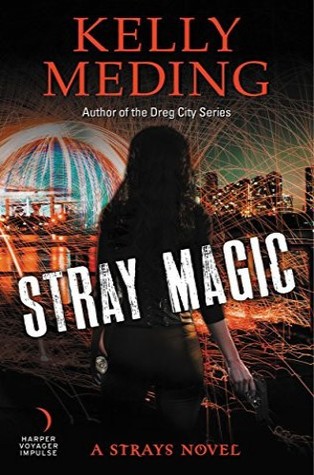 Stray Magic by Kelly Meding // VBC