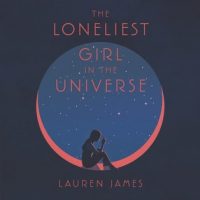 Release-Day Review: The Loneliest Girl in the Universe by Lauren James