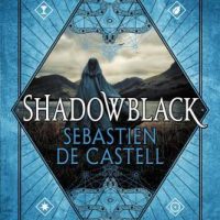 Review: Shadowblack by Sebastien de Castell (Spellslinger #2)
