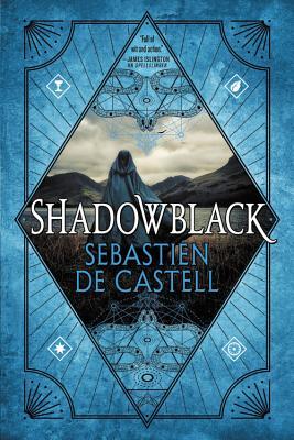 Shadowblack by Sebastien de Castell // VBC 