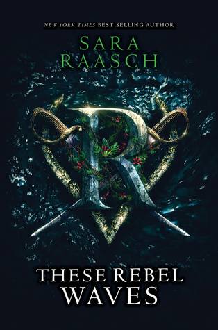 These Rebel Waves by Sara Raasch // VBC Review