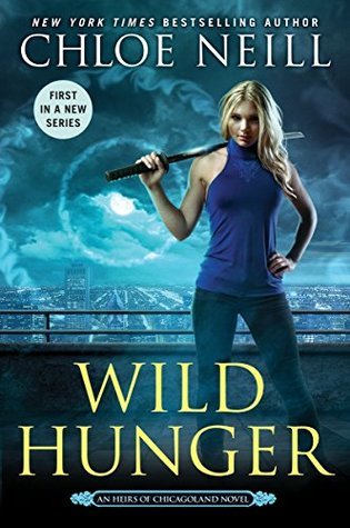 Wild Hunger by Chloe Neill (Heirs of Chicagoland #1) // VBC