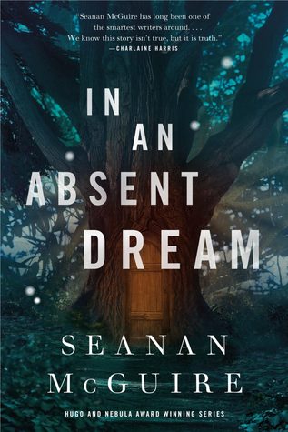 In An Absent Dream by Seanan McGuire // VBC Review
