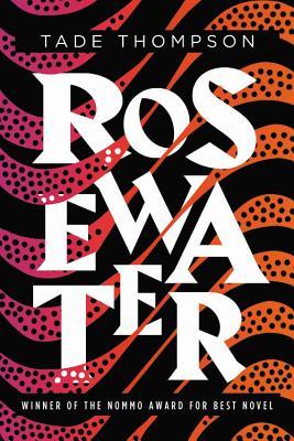 Rosewater by Tade Thompson // VBC Review